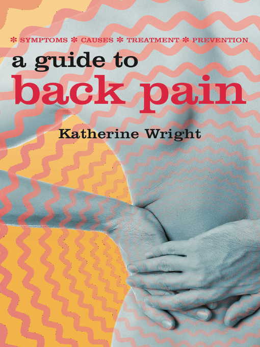 Title details for A Guide to Back Pain by Katherine Wright - Wait list
